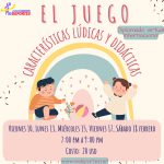 El juego: características lúdicas y didácticas